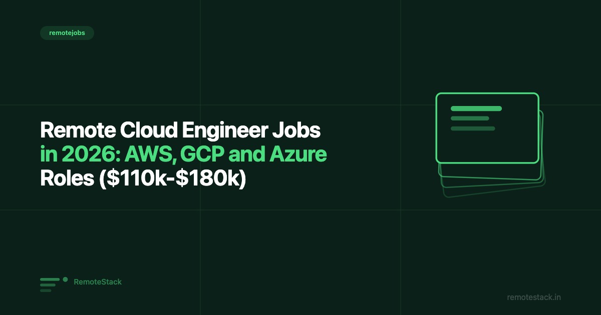 Remote Cloud Engineer Jobs in 2026: AWS, GCP and Azure Roles ($110k-$180k)