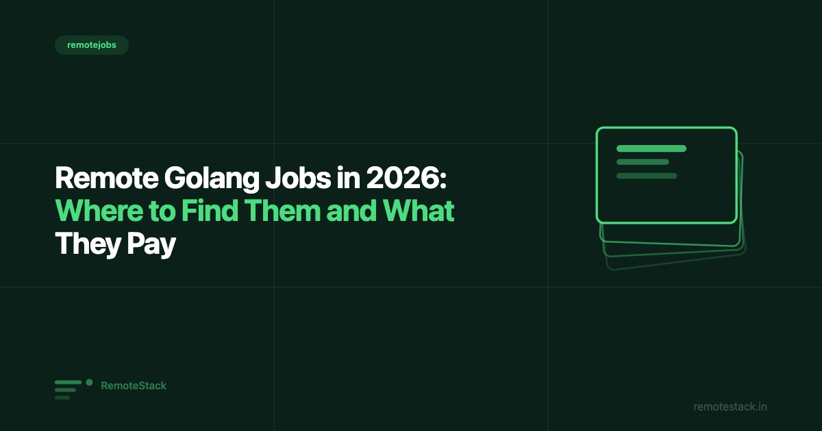 Remote Golang Jobs in 2026: Where to Find Them and What They Pay