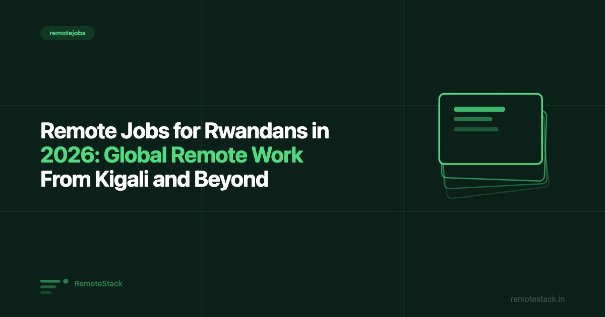 Remote Jobs for Rwandans in 2026: Global Remote Work From Kigali and Beyond