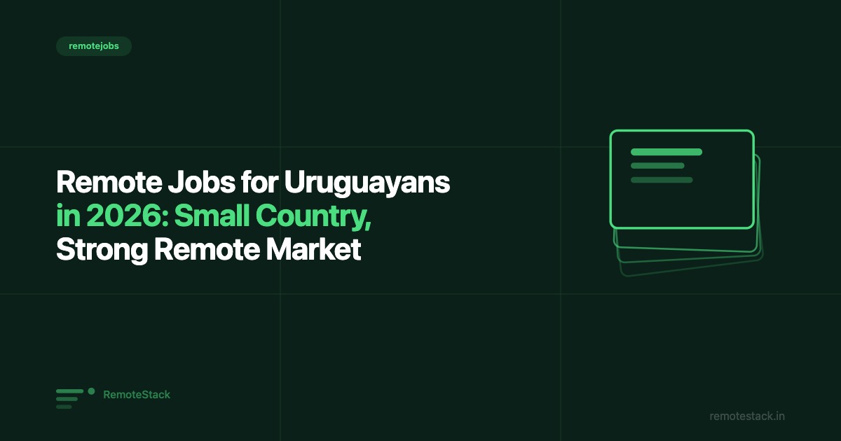 Remote Jobs for Uruguayans in 2026: Small Country, Strong Remote Market