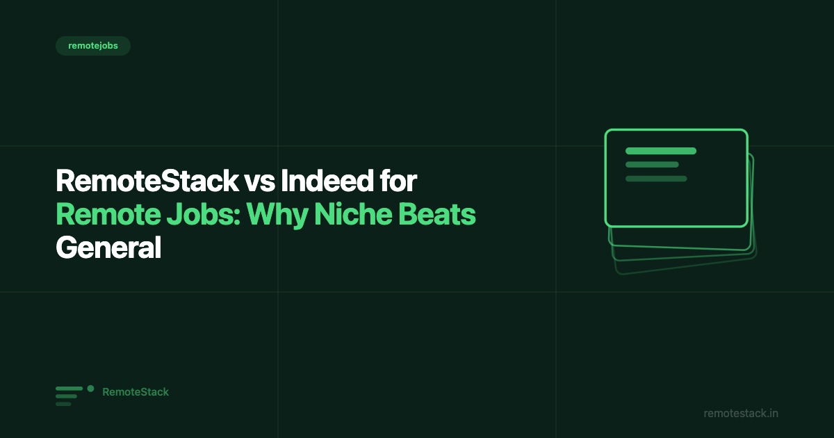 RemoteStack vs Indeed for Remote Jobs: Why Niche Beats General