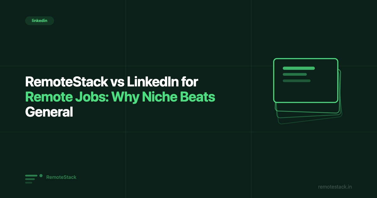 RemoteStack vs LinkedIn for Remote Jobs: Why Niche Beats General